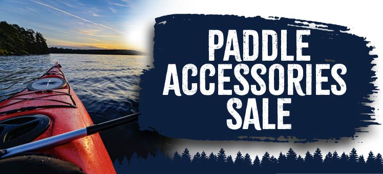 Paddle Accessory Sale    May 22nd-24th