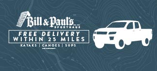 Free Local Delivery on Kayaks, SUPs & Canoes | Bill & Paul's