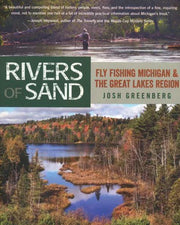 Rivers of Sand Fly Fishing Michigan and the Great Lakes Region - Bill & Paul's Sporthaus
