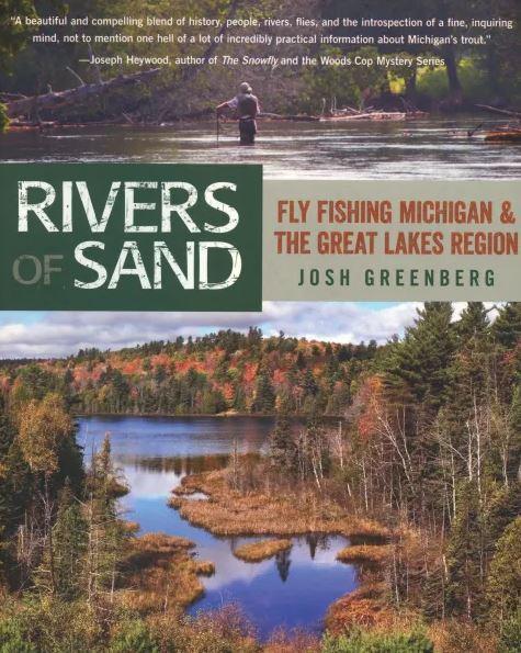 Rivers of Sand Fly Fishing Michigan and the Great Lakes Region