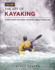 The Art of KayakingFoster - Bill & Paul's Sporthaus