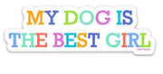 Best Girl Dog Sticker - Bill & Paul's Sporthaus