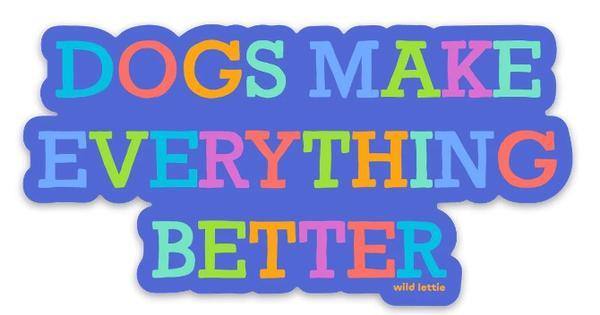 Dogs Make Everything Better