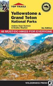 Top Trails Yellowstone and Grand Teton National Parks - Bill & Paul's Sporthaus